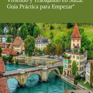 Guía: Viviendo en Suiza